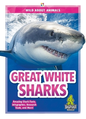 Wild About Animals: Great White Sharks - Martha London