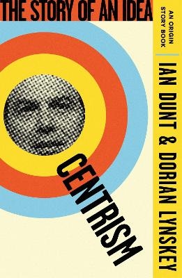 Centrism - Ian Dunt, Dorian Lynskey