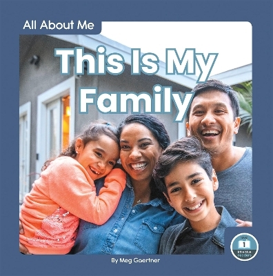 All About Me: This Is My Family - Meg Gaertner