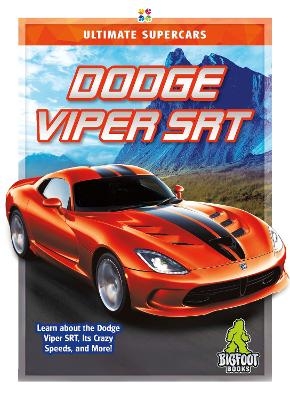 Ultimate Supercars: Dodge Viper SRT - Tammy Gagne