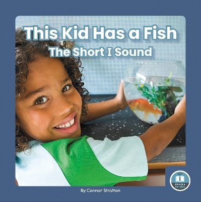 This Kid Has a Fish - Connor Stratton