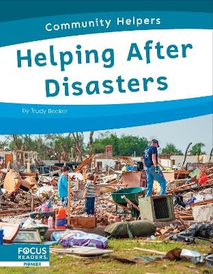 Helping After Disasters - Trudy Becker