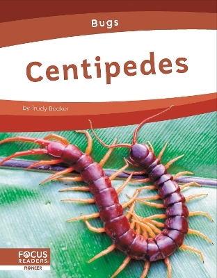 Centipedes - Trudy Becker