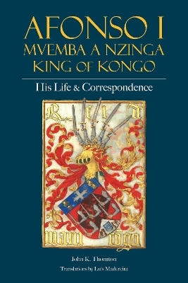 Afonso I Mvemba a Nzinga, King of Kongo - John K. Thornton