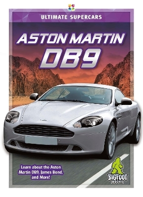 Ultimate Supercars: Aston Martin DB9 - Amy C. Rea