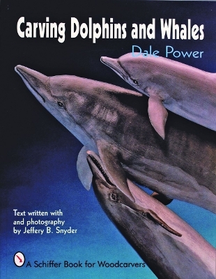 Carving Dolphins and Whales - Dale Power