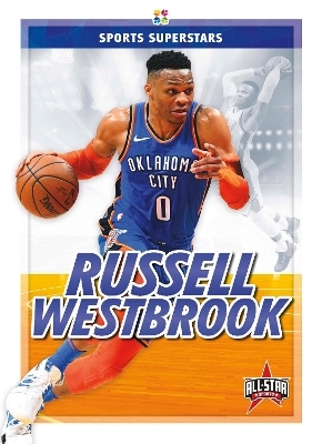 Sports Superstars: Russell Westbrook - Kevin Frederickson