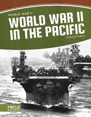 World War II: World War II in the Pacific - Russell Roberts
