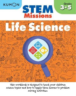 STEM Missions: Life Science -  Kumon Publishing