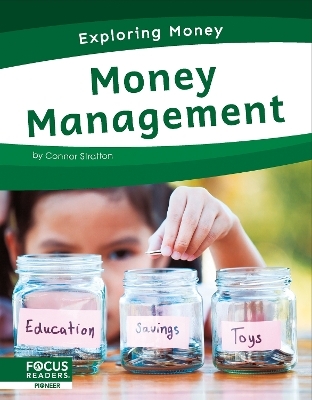 Exploring Money: Money Management - Connor Stratton