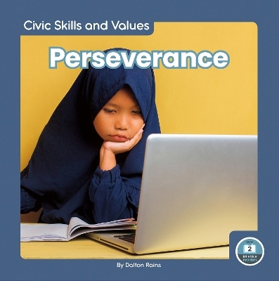 Civic Skills and Values: Perseverance - Dalton Rains