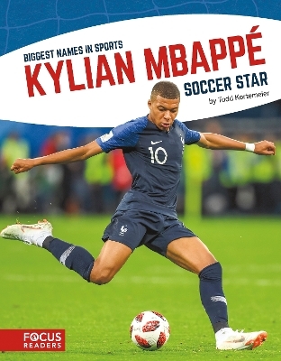 Kylian Mbappé - Todd Kortemeier