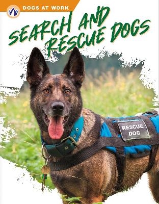 Dogs at Work: Search and Rescue Dogs - Matt Lilley