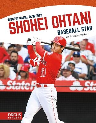 Biggest Names in Sport: Shohei Ohtani, Baseball Star - Todd Kortemeier