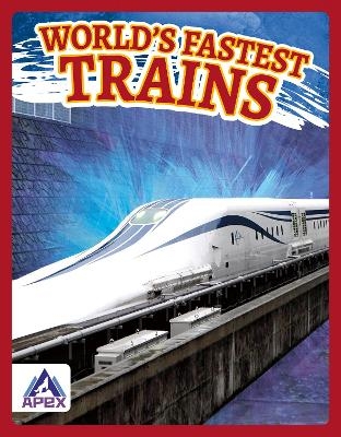 World's Fastest Trains - Brienna Rossiter