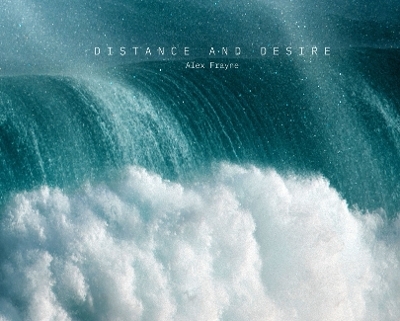 Distance and Desire - 