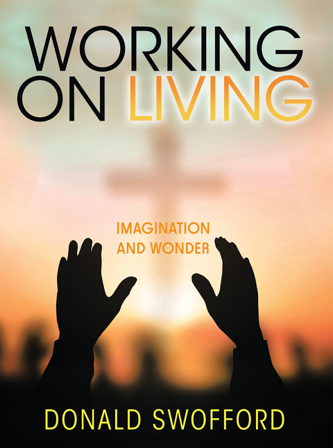 Working on Living - Donald Swofford