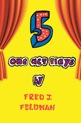 Five One-Act Plays -  Fred J. Feldman