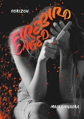 Firebird Caged - Maya Chhabra