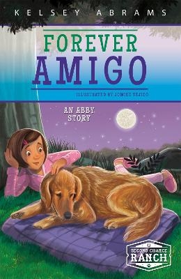 Forever Amigo: An Abby Story - Kelsey Abrams