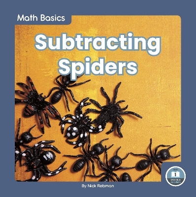 Subtracting Spiders - Nick Rebman