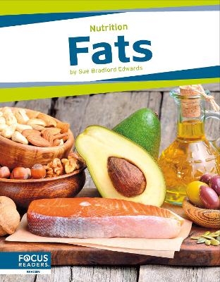 Nutrition: Fats - Sue Bradford Edwards