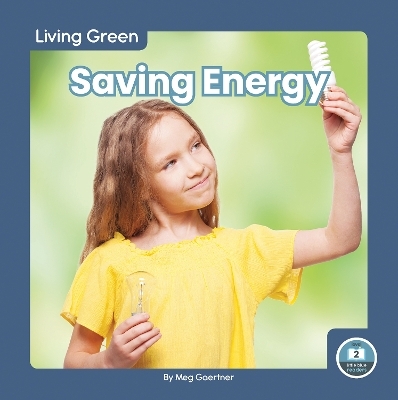 Living Green: Saving Energy - Meg Gaertner