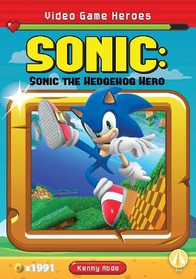 Video Game Heroes: Sonic: Sonic the Hedgehog Hero - Kenny Abdo
