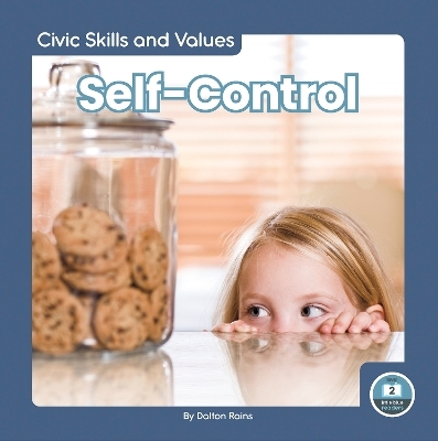 Civic Skills and Values: Self-Control - Dalton Rains