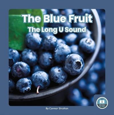 The Blue Fruit - Connor Stratton