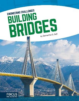 Engineering Challenges: Building Bridges - Samantha S. Bell