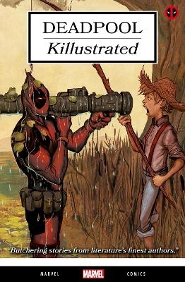 Deadpool: Killustrated - Cullen Bunn