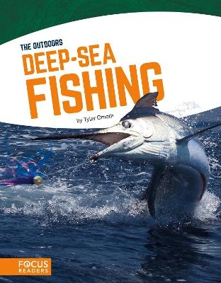 Outdoors: Deep-Sea Fishing - Tyler Omoth