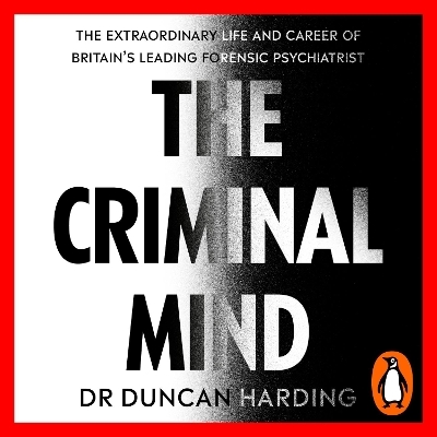 The Criminal Mind - Dr Duncan Harding