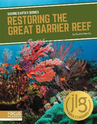 Saving Earth's Biomes: Restoring the Great Barrier Reef - Rachel Hamby