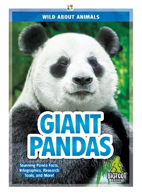 Wild About Animals: Giant Pandas - Martha London