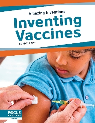 Amazing Inventions: Inventing Vaccines - Matt Lilley