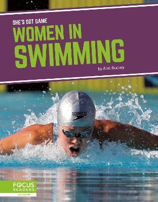 She's Got Game: Women in Swimming - A.W. Buckey