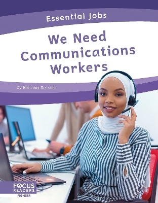 We Need Communications Workers - Brienna Rossiter