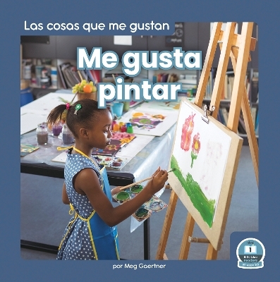 Me gusta pintar (I Like to Paint) - Meg Gaertner