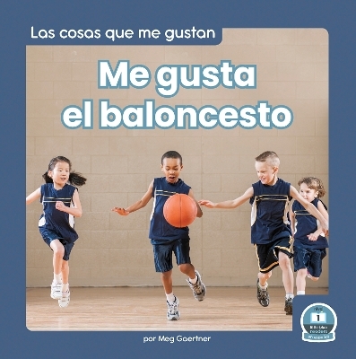 Me gusta el baloncesto (I Like Basketball) - Meg Gaertner