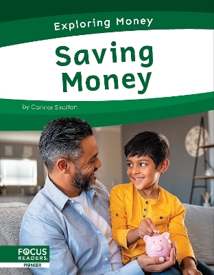Exploring Money: Saving Money - Connor Stratton