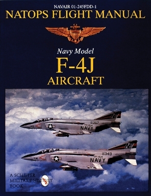 NATOPS Flight Manual F-4J - Ltd. Publishing  Schiffer