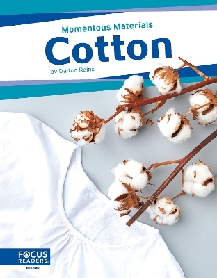 Momentous Materials: Cotton - Dalton Rains