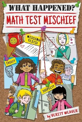 What Happened? Math Test Mischief - Verity Weaver