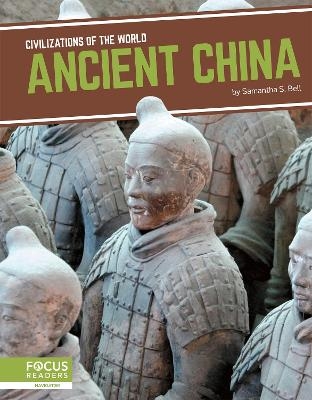 Civilizations of the World: Ancient China - Samantha S. Bell