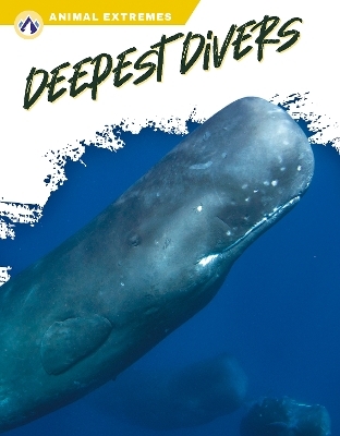 Animal Extremes: Deepest Divers - Elisabeth Norton