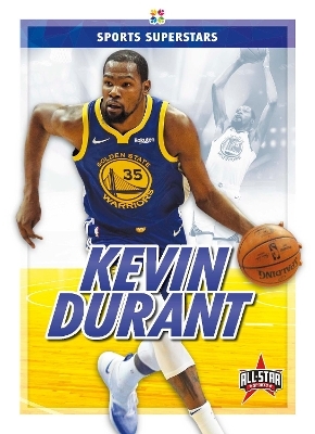 Sports Superstars: Kevin Durant - Anthony K. Hewson