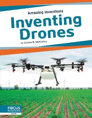 Amazing Inventions: Inventing Drones - Donna B.