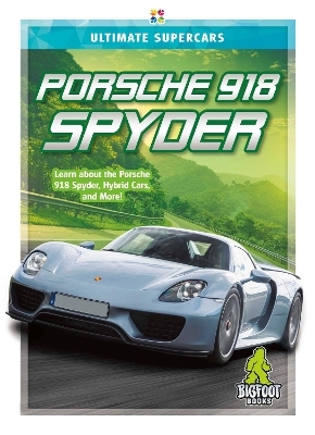 Ultimate Supercars: Porsche 918 Spyder - Thomas K. Adamson